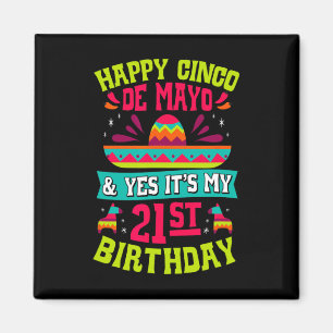 Imã Feliz Cinco De Maio E Sim É Meu 21º Aniversário