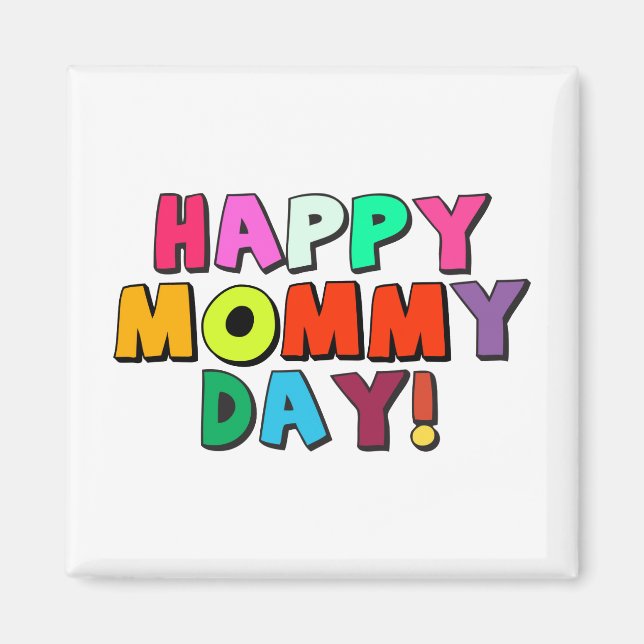 Imã Feliz Dia da Mamãe Engraçado Citação Colorida Text (Frente)