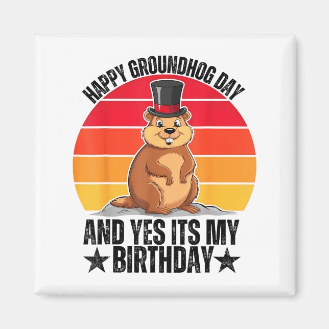 Imã Feliz Dia do Groundhog e Sim É Meu Aniversário Eng (Frente)