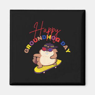 Imã Feliz Dia do Groundhog Funny Dia do Groundhog Skat
