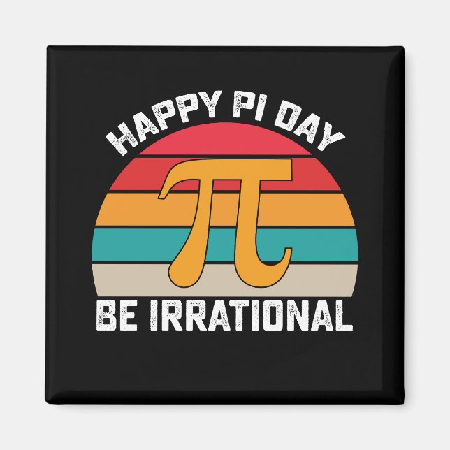 Imã Feliz Dia do Pi Seja Irracional Matemática Diverti (Frente)