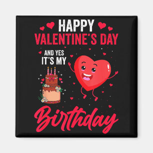 Imã Feliz Dia dos Namorados & Sim É o Meu Aniversário
