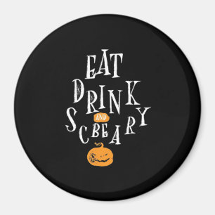 Imã Feliz Halloween Coma Beba E Seja Assustador Fashio