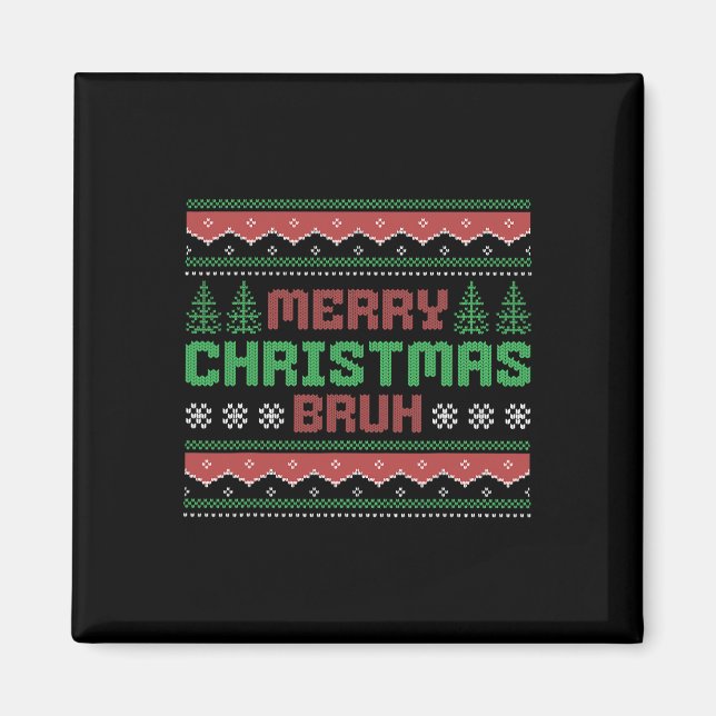 Imã Feliz Natal Feliz, Feliz Natal Bruh (Frente)