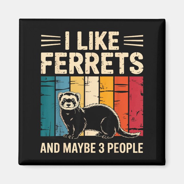 Imã Ferret Art For Men Women Kids Pet Ferret Lovers Fe (Frente)
