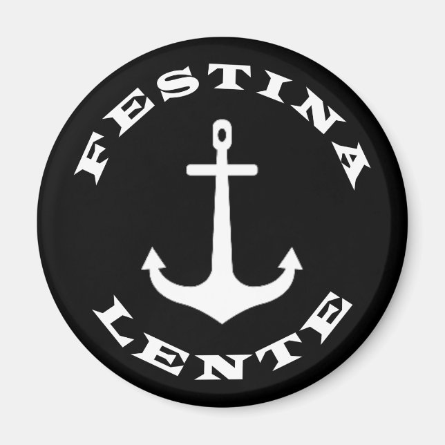 Imã Festina lente (Frente)