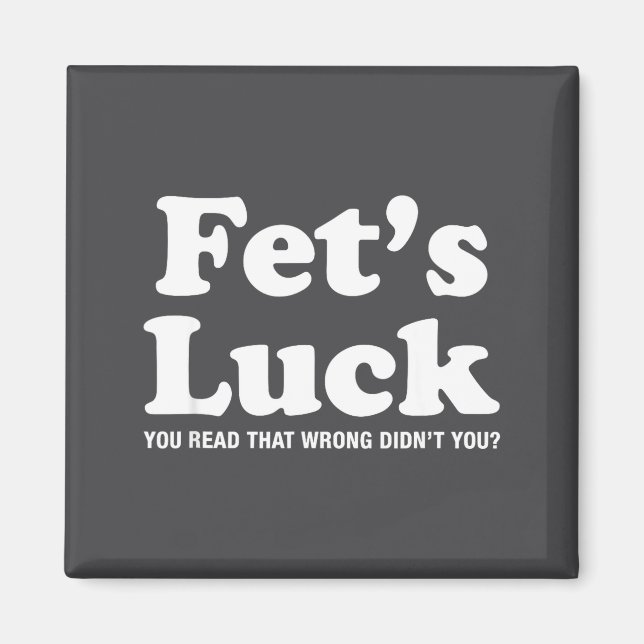 Imã Fets Luck T  (Frente)