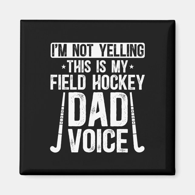 Imã Field Hockey Dad Voice Dad Of A Field Hockey Playe (Frente)