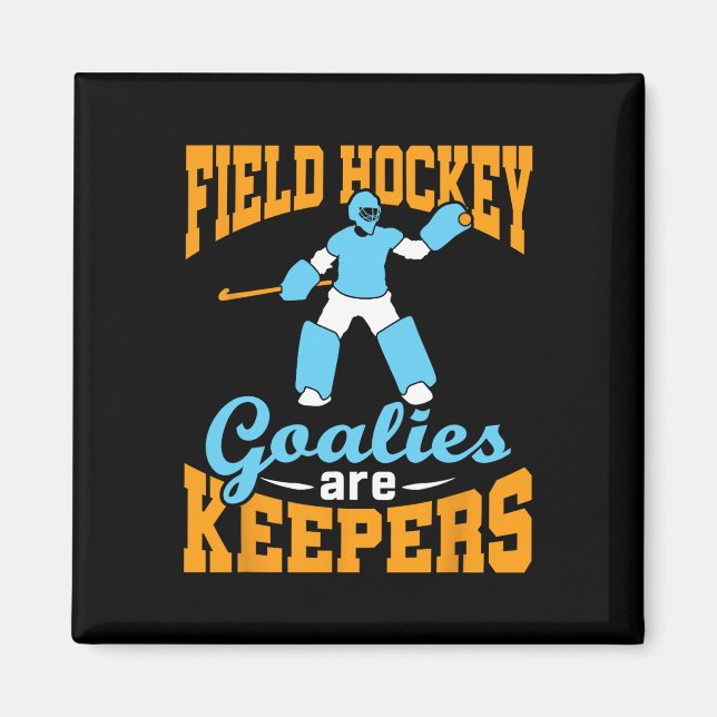 Imã Field Hockey Goalie Goalkeeper Pun Goalies Are Kee (Frente)