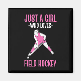 Imã Field Hockey Just A Girl Who Loves Hockey