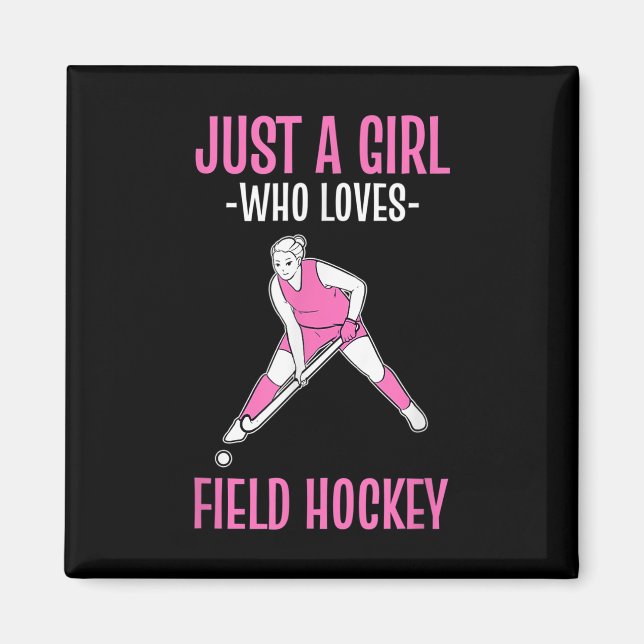 Imã Field Hockey Just A Girl Who Loves Hockey  (Frente)
