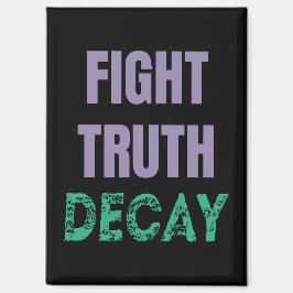 Imã Fight Truth Decay