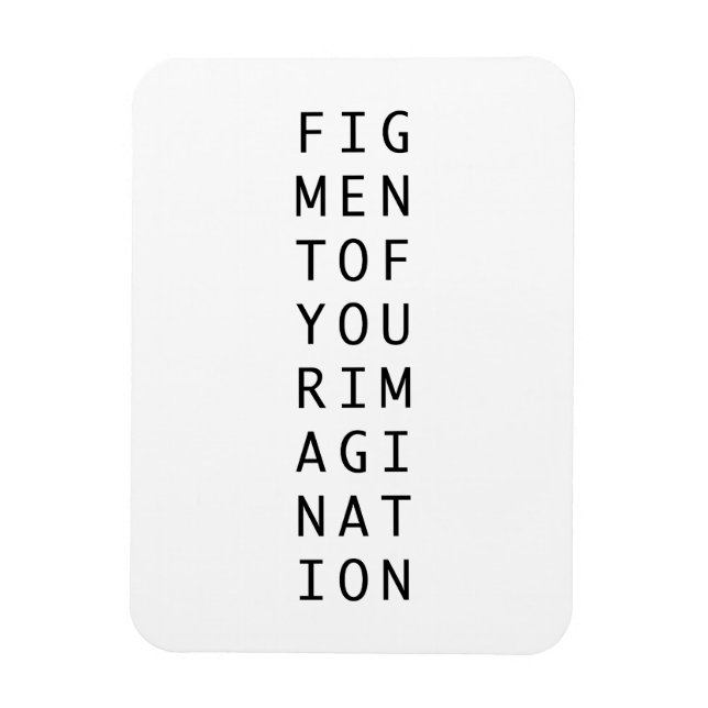 Ímã Figmentação da sua imaginação filosofia abstrata  (Vertical)