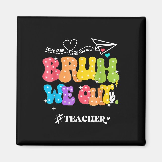 Imã Fim Cortês Do Ano Escolar Groovy Summer Bruh (Frente)