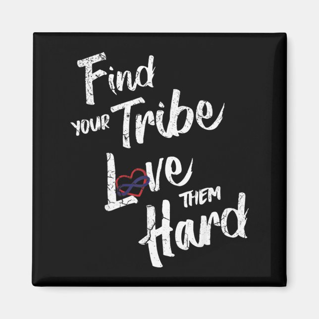 Imã Find Your Tribe Love Them Hard Funny Family Reunio (Frente)