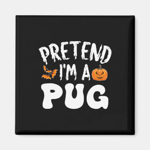 Imã Fingir que sou um Pug Halloween Homens Mulheres Cr