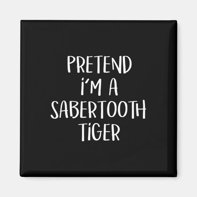 Imã Fingir que sou um Sabertooth Tiger Fodora Engraçad (Frente)