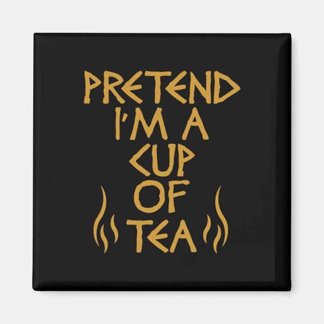 Imã Fingir que sou uma taça do Tea Engraçado do Custo  (Frente)