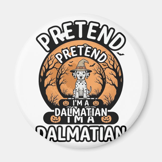 Imã Finja que eu sou um cão dalmata de Halloween (Frente)