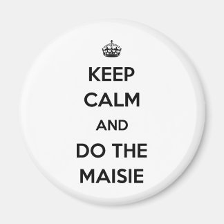 Imã Fique calmo e faça a Maisie