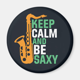 Imã Fique calmo e seja Saxy Funny Saxofone Player Jazz