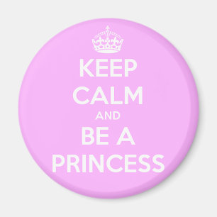 Imã Fique calmo e seja uma princesa