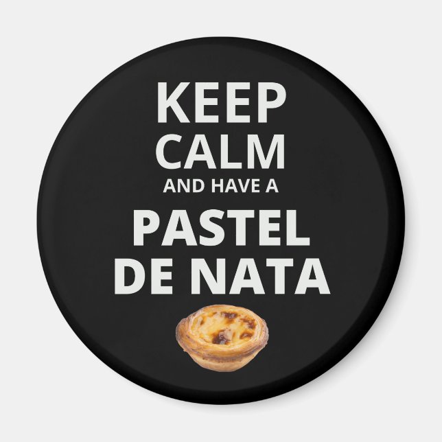 Imã Fique calmo e tenha um Pastel de Nata (Frente)