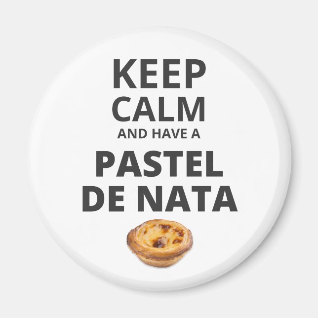 Imã Fique calmo e tenha um Pastel de Nata (Frente)