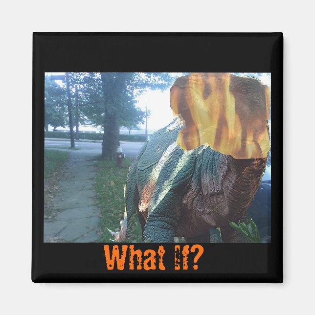 Imã Firery Dino, E Se? (Frente)