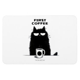 Ímã First Coffee Then Meow – Funny Cat Coffee Lover