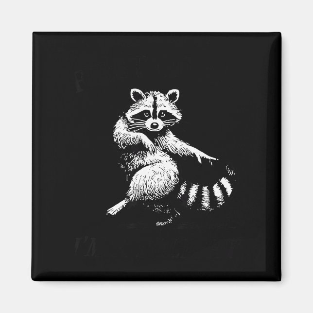 Imã First Of All I'm A Delight Funny Raccoon Lover  (Frente)