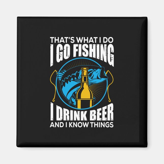 Imã Fisher Eu Vou Pescar Eu Bebo Cerveja (Frente)