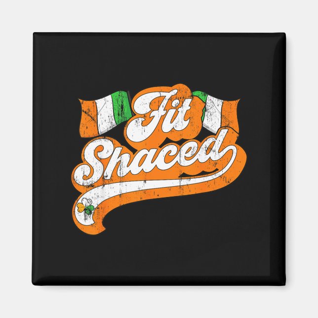 Imã Fit Shaced St Saint Patricks Paddy Patty Day Funny (Frente)