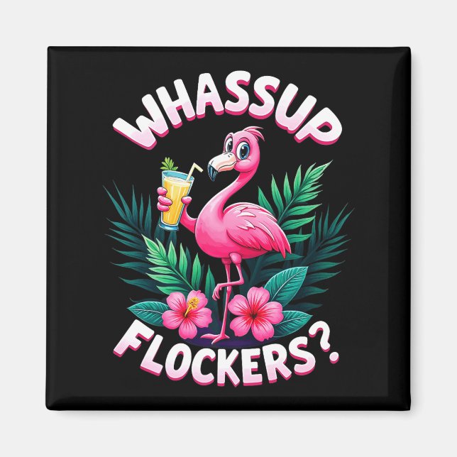 Imã Flamingo Humor Quote Flamingo Lover Whup Flockers  (Frente)