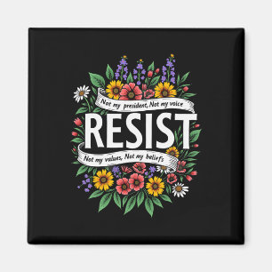 Imã Floral Resist Trump Não Meu Presidente