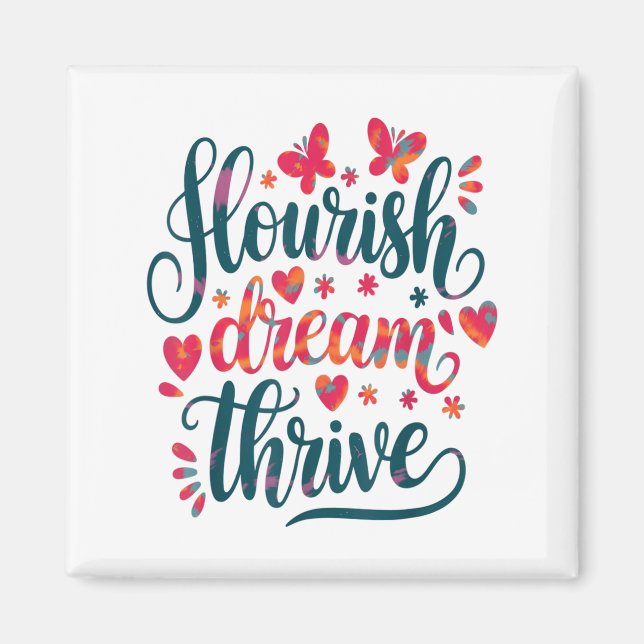 Imã Flourish Dream Thrive Motivational  (Frente)