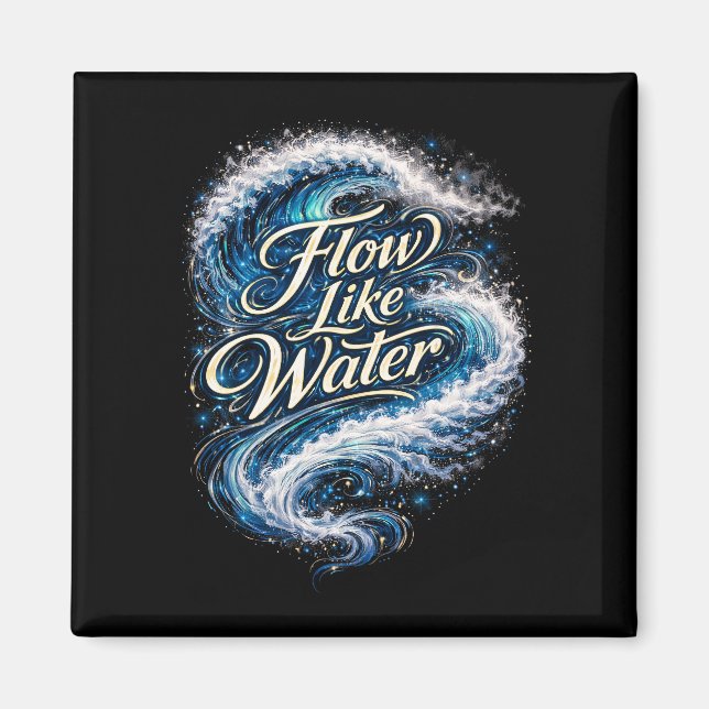 Imã Flow Like Water (Frente)