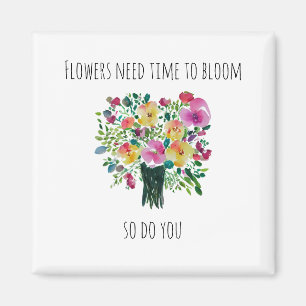 Imã Flowers need time