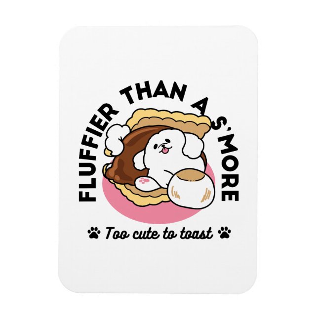 Ímã Fluffier Tha S’more - Cute Dog and Dessert Pun (Vertical)