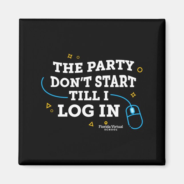 Imã Flvs The Party Dont Start Till I Log In Gray  (Frente)