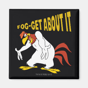 Imã Fog-Get About It