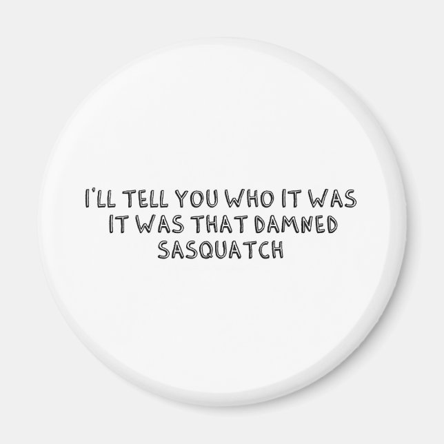 Imã Foi Aquele Sasquatch (Frente)