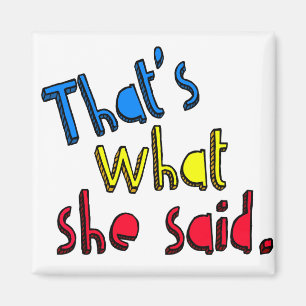 Imã foi o que ela disse.