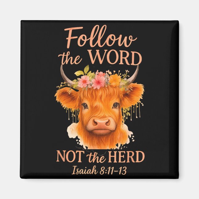 Imã Follow The Word Not Herd Christian Highland Cow De (Frente)