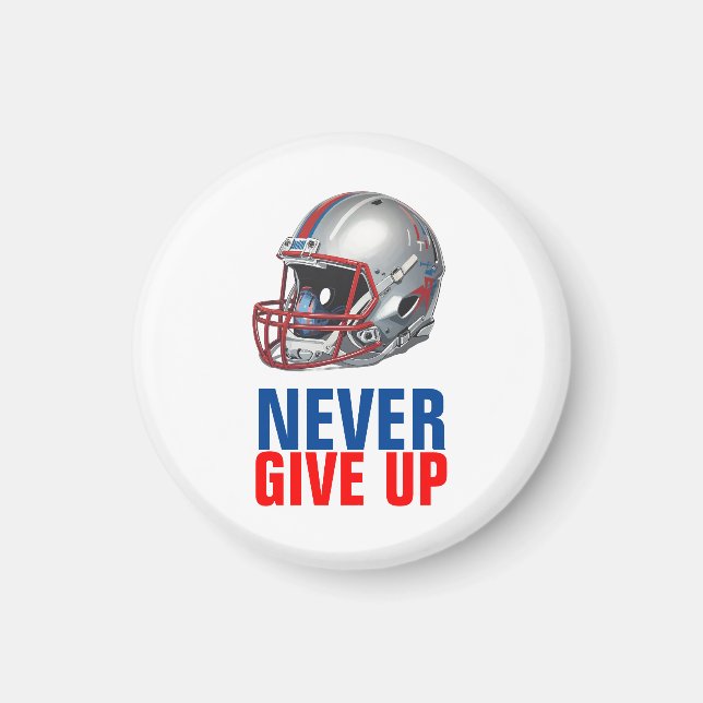 Imã Football Motivational Never Give Up  (Frente)