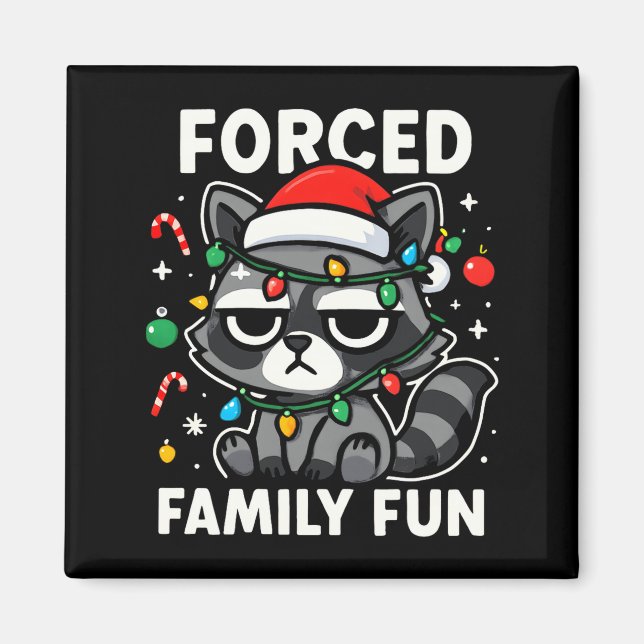 Imã Forced Family Fun – Funny Sarcastic Raccoon Xmas C (Frente)