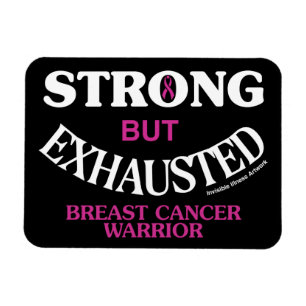 Ímã FORTE, mas EXAUSTADO...Cancer mamário