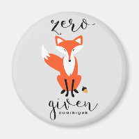 Fox Zero Dada Engraçada Magnet Personalizada Pun