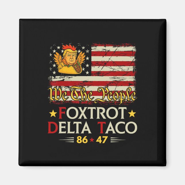 Imã Foxtrot Delta Taco 8647 Vamos Go Taco Us Flag (Frente)