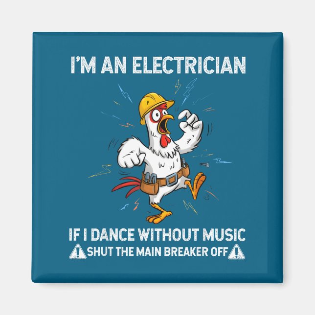 Imã Frango Eu Sou Um Eletricista Se Eu Dançar Sem Músi (Frente)